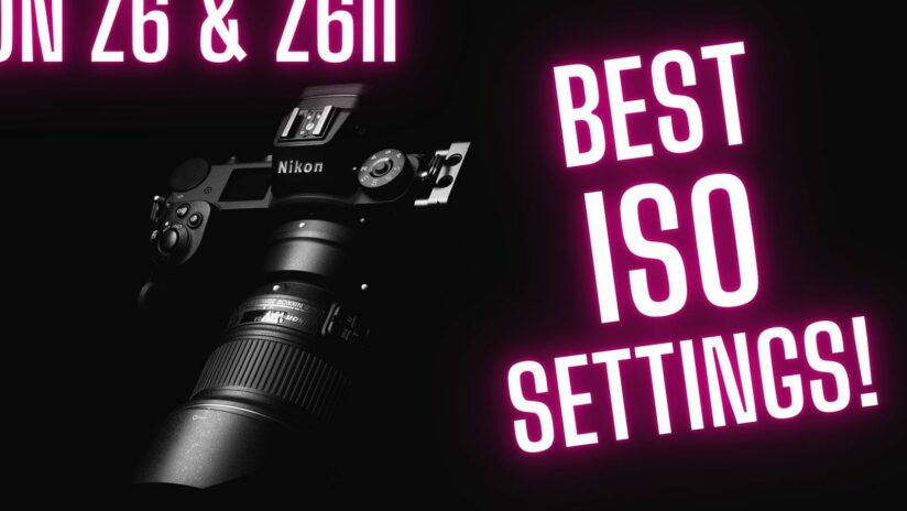 Ultimate Nikon z6 &z6ii iso settings