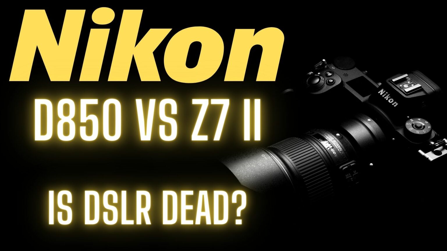 Nikon D850 Vs Z7ii And Which Is The Better Camera