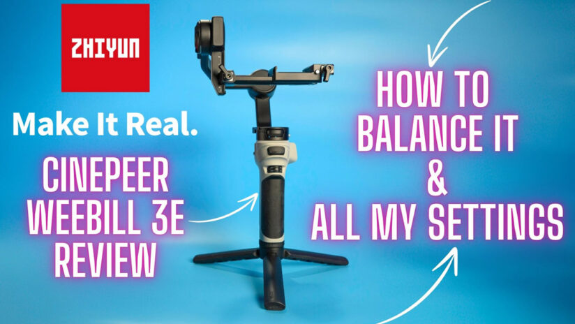 Zhiyun Cinepeer Weebill 3E gimbal on a blue background with text saying "How to balance it & all my settings"